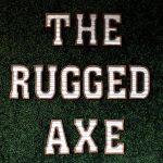 The Rugged Axe