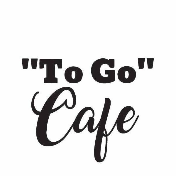 To Go Cafe'